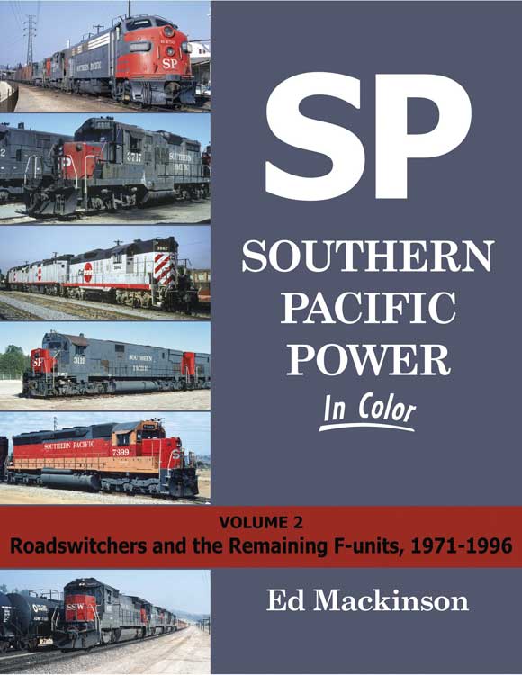 Morning Sun Books 1620 Southern Pacific Power In Color -- Volume 2: Roadswitchers and the Remaining F-Units, 1971-1996