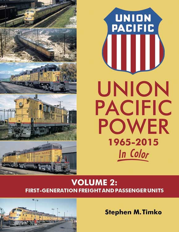 Morning Sun Books 1621 Union Pacific Power 1965 - 2015 In Color -- Volume 2: First-Generation Freight and Passenger Units