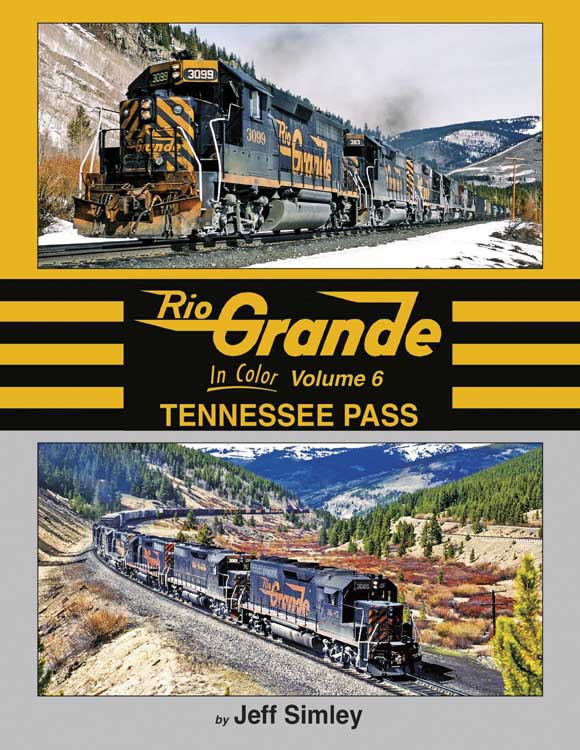 Morning Sun Books 1697 Rio Grande In Color -- Volume 6: Tennessee Pass (Hardcover, 128 Pages)
