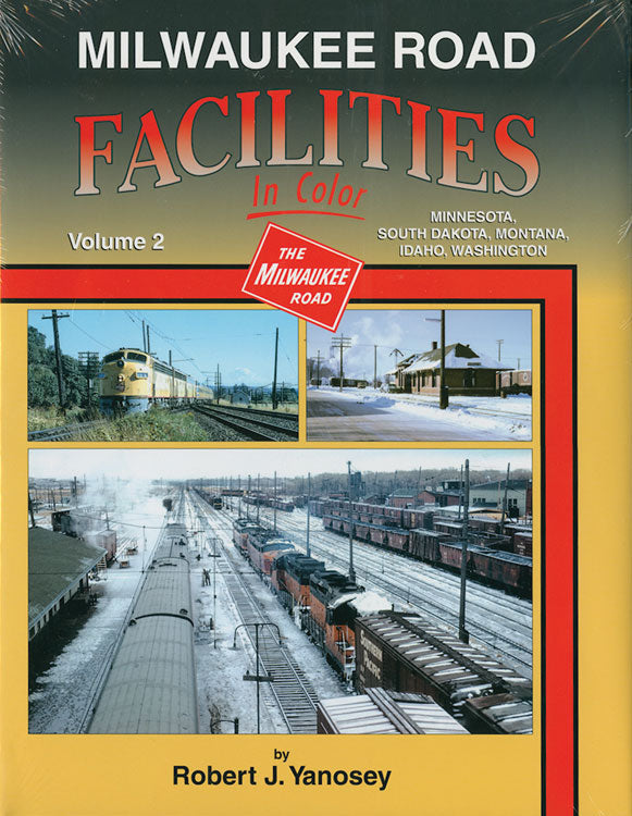 Morning Sun Books 1610 Milwaukee Road Facilities In Color -- Volume 2: Minnesota, South Dakota, Montana, Idaho & Washington State