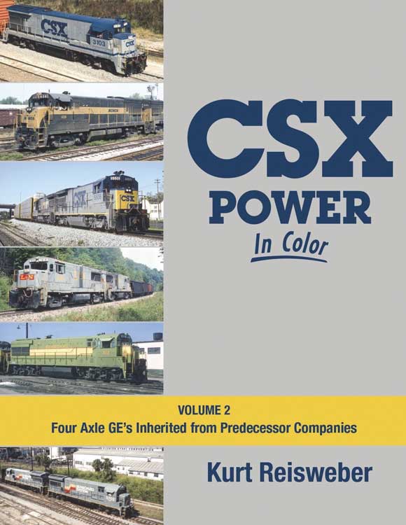 Morning Sun Books 1638 CSX Power in Color -- Volume 2: Four-Axle GEs Inherited from Predecessors (Hardcover, 128 Pages)