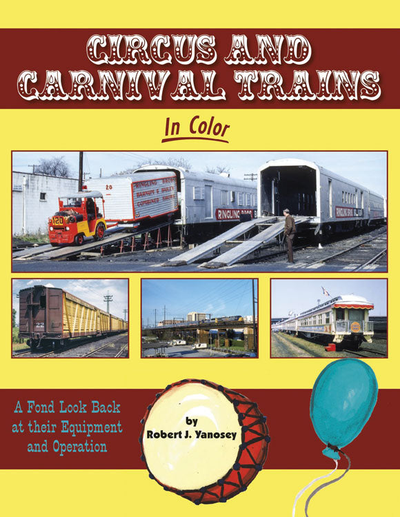 Morning Sun Books 1733 Circus and Carnival Trains in Color -- A Fond Look Back at their Equipment and Operation (Hardcover, 128 Pages)