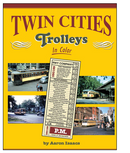 Morning Sun Books 1612 Twin Cities Trolleys In Color -- Hardcover, 128 Pages, All Color