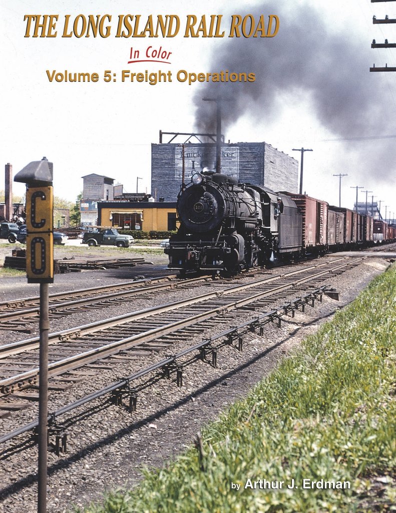Morning Sun Books 1622 Long Island Rail Road In Color Volume 5: Freight Operations