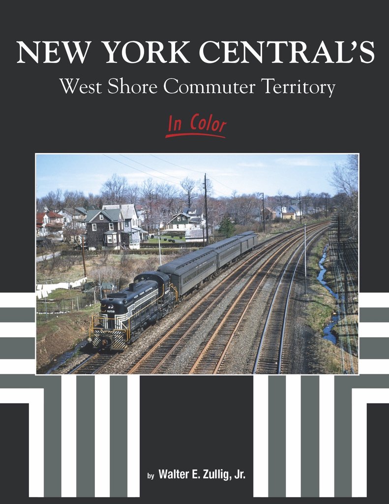 Morning Sun Books 1641 New York Central's West Shore Commuter Territory In Color