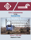 Morning Sun Books 1674 Erie Lackawanna in the Conrail Era Volume 1: 1976-1980