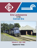 Morning Sun Books 1681 Erie Lackawanna in the Conrail Era V2: 1981-1990
