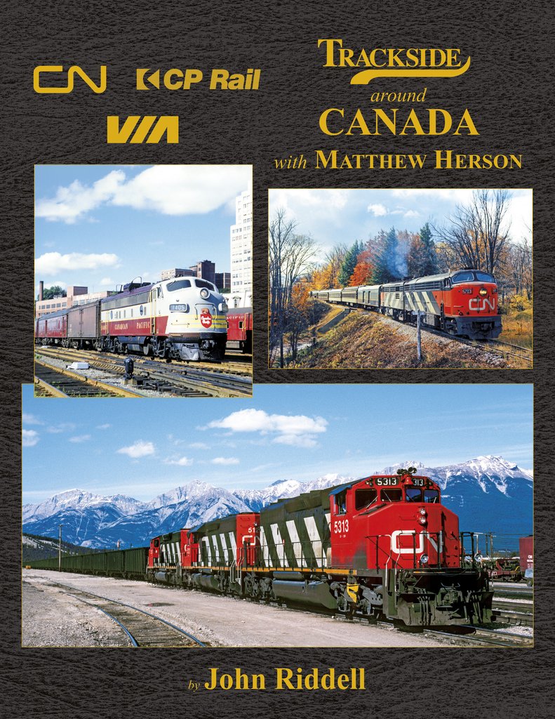 Morning Sun Books 1712 Trackside Around Canada with Matthew Herson (Trk