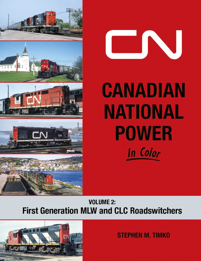 Morning Sun Books 1717 Canadian National Power In Color Volume 2: First Generation MLW and CLC Roadswitchers
February 1, 2021 Release