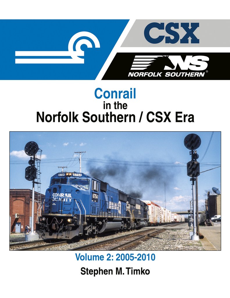 Morning Sun Books 1720 Conrail in the Norfolk Southern/CSX Era Volume 2: 2005-2010March 1, 2021 Release