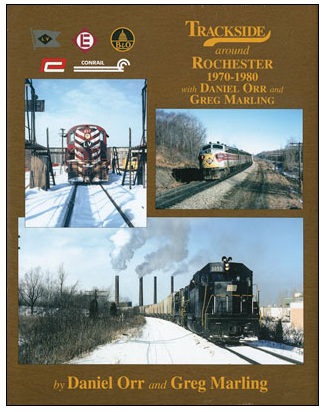 Morning Sun Books 1574 Trackside Around Rochester 1970-1980 -- 128 Pages