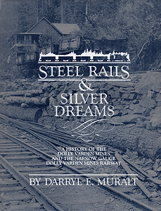 Hundman Publishing 481 Book -- Steel Rails & Silver Dreams by Darryl F. Muralt