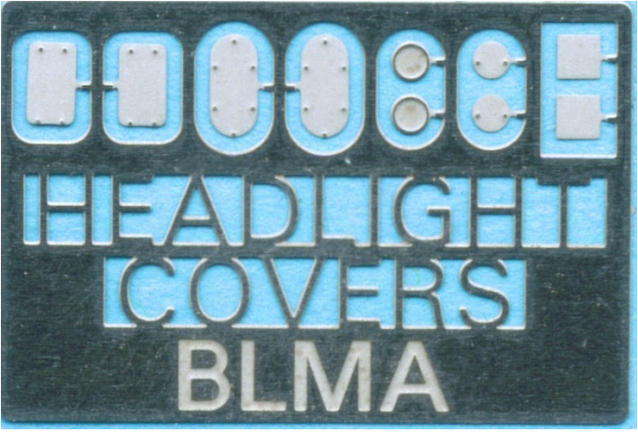 BLMA Models 72  REMOVED HEADLIGHT COVERS, N Scale