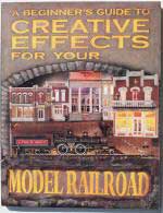 A Line Product 19250  A Beginner's Guide to Creative Effects for your Model Railroad -- Softcover, 200 Pages