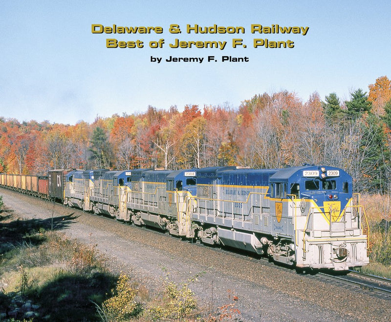 Morning Sun Books 7383 Delaware & Hudson Railway Best of Jeremy F. Plant (Softcover)
January 5, 2021 Release