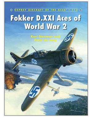 Osprey Publishing ACE 112 Aircraft of the Aces Fokker D.XXI Aces of World War 2