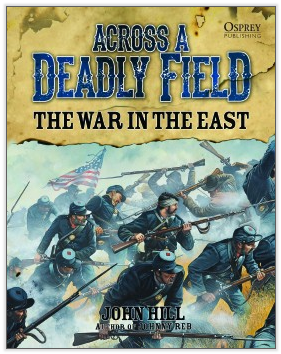 Osprey Publishing ACW 2 Across A Deadly Field: The War in the East