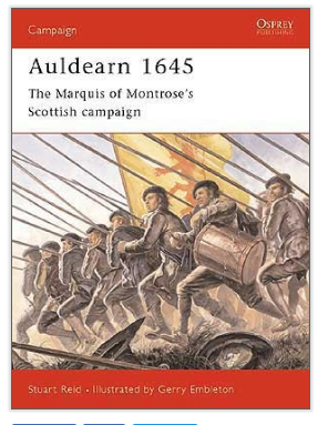 Osprey Publishing CAM 123 Campaign Auldearn 1645 The Marquis of MontroseÃ¢â‚¬â„¢s Scottish campaign