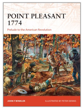 Osprey Publishing CAM 273 Campaign Point Pleasant 1774 Prelude to the American Revolution