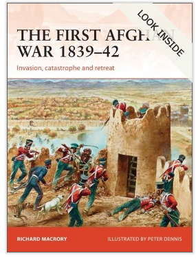 Osprey Publishing CAM 298 Campaign The First Afghan War 1839-42 Invasion, catastrophe and retreat