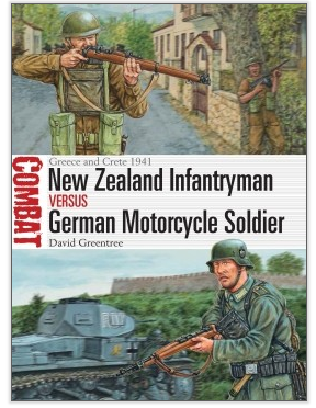 Osprey Publishing CBT 23 Combat New Zealand Infantryman vs German Motorcycle Soldier Greece and Crete 1941