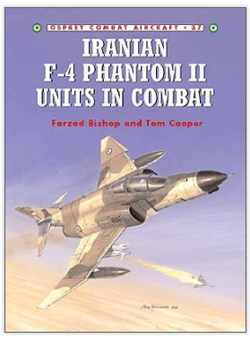 Osprey Publishing COM 37 Combat Aircraft Iranian F-4 Phantom II Units in Combat