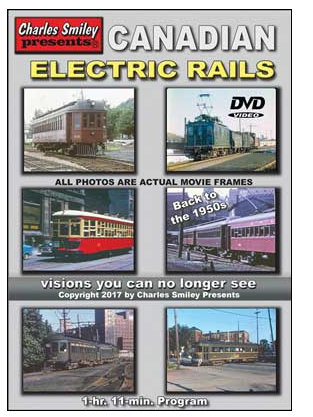 Charles Smiley Videos 656-147 Canadian Electric Rails 1950s -- 1 Hour, 11 Minutes