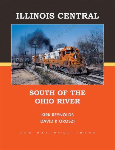 White River Productions CSO Book (Hardcover) -- Illinois Central: South of the Ohio River
