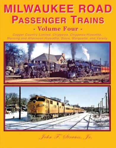 Four Ways West Publications 85 Milwaukee Road Passenger Trains -- Volume Four (Hardcover, 144 Pages)