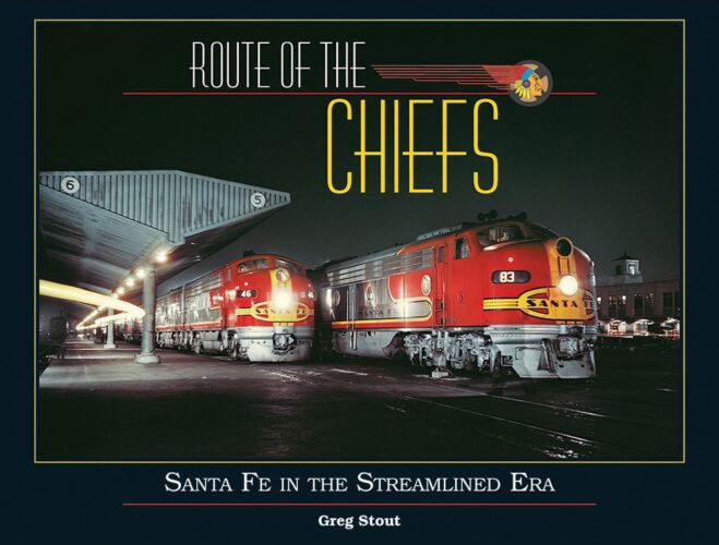 White River Productions 10 Route of the Chiefs -- Santa Fe in the Streamlined Era
