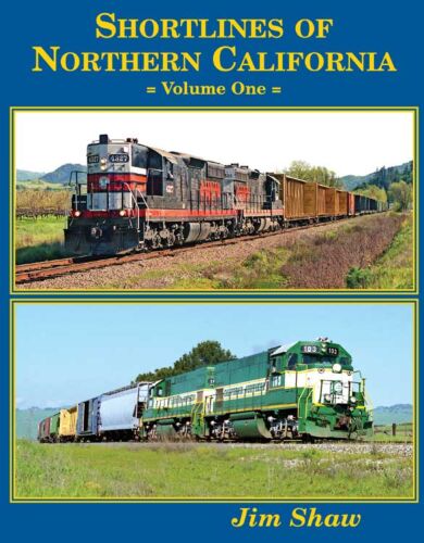 Four Ways West Publications 81 Shortlines of Northern California -- Volume 1, Hardcover, 160 Pages