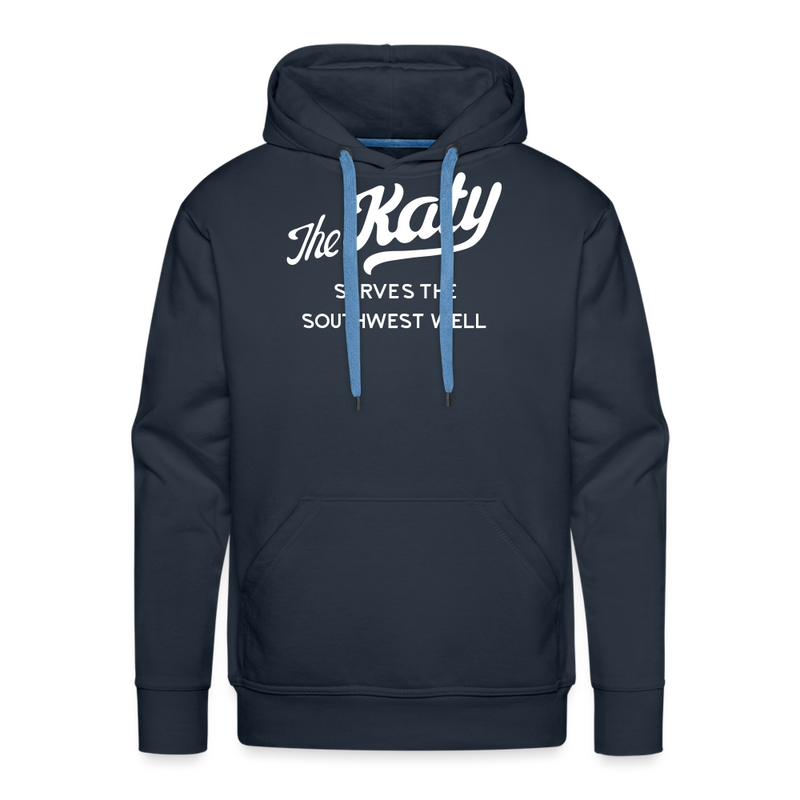 The Katy Serves the Southwest Well - Men’s Premium Hoodie - navy